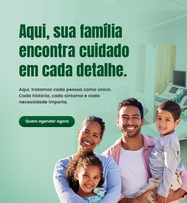 Aqui, sua familia encontra cuidado